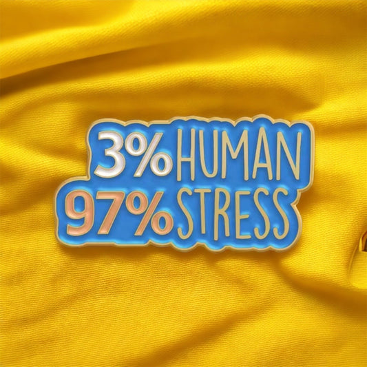 97% Stress Enamel Pin