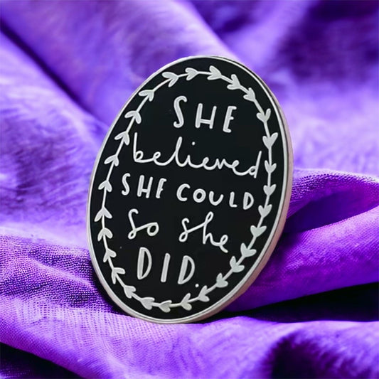 She Believed She Could Enamel Pin