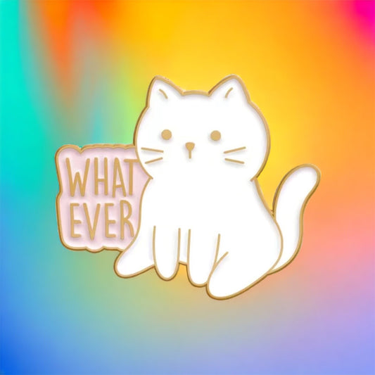 What Ever Enamel Pin