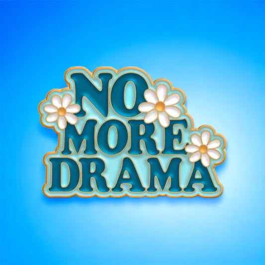 No More Drama Enamel Pin