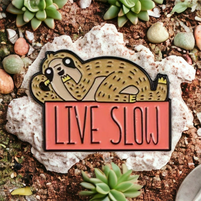 Live Slow Sloth Enamel Pin