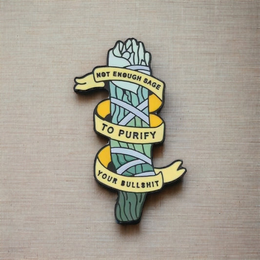 Not Enough Sage Enamel Pin