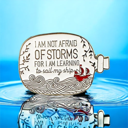 Not Afraid of Storms Enamel Pin