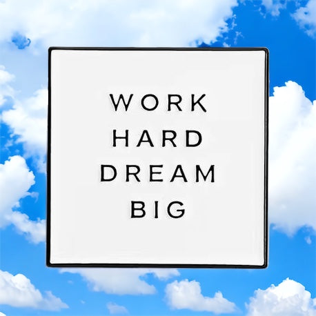 Work Hard Dream Big Enamel Pin