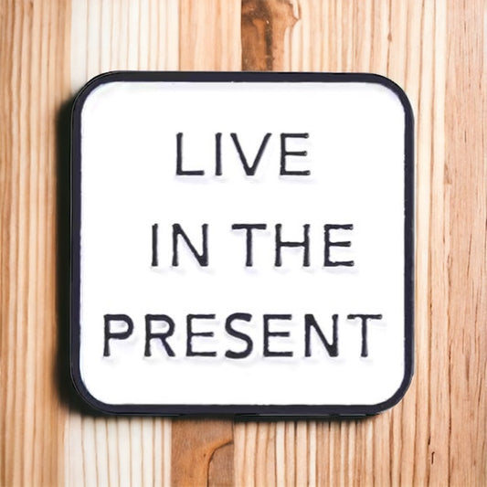 Live in the Present Enamel Pin