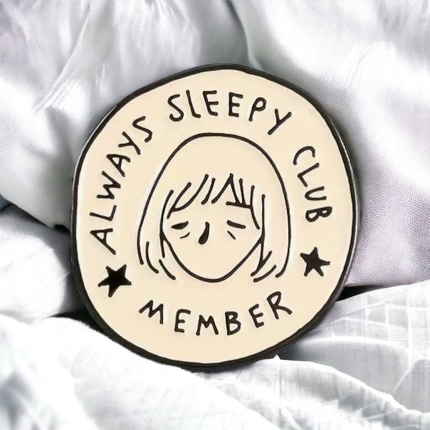 Always Sleepy Club Enamel Pin