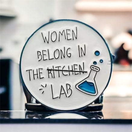 Women Belong in the Lab Enamel Pin