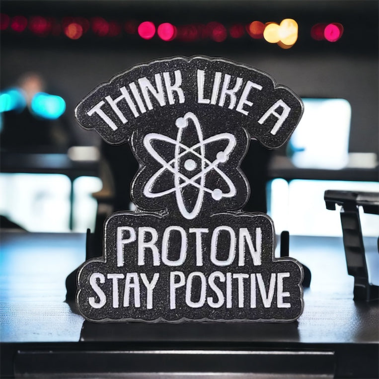 Think Like A Proton Enamel Pin