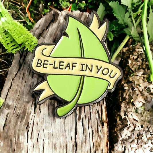 Be-leaf in You Enamel Pin