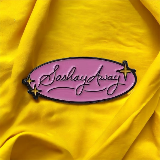 Sashay Away Enamel Pin